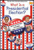 What Is a Presidential Election?: With Activities, Stickers, and a Poster!