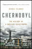 Chernobyl: The History of a Nuclear Catastrophe