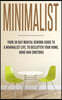 Minimalist: Your 30 day Mental Rework Guide to a Minimalist Life, to Declutter Your Home, Mind and Emotions