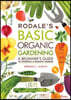 Rodale's Basic Organic Gardening: A Beginner's Guide to Starting a Healthy Garden