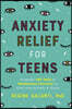 The Anxiety Relief for Teens
