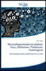 Neurodegeneratieve ziekten: Kuru, Alzheimer, Parkinson, Huntington