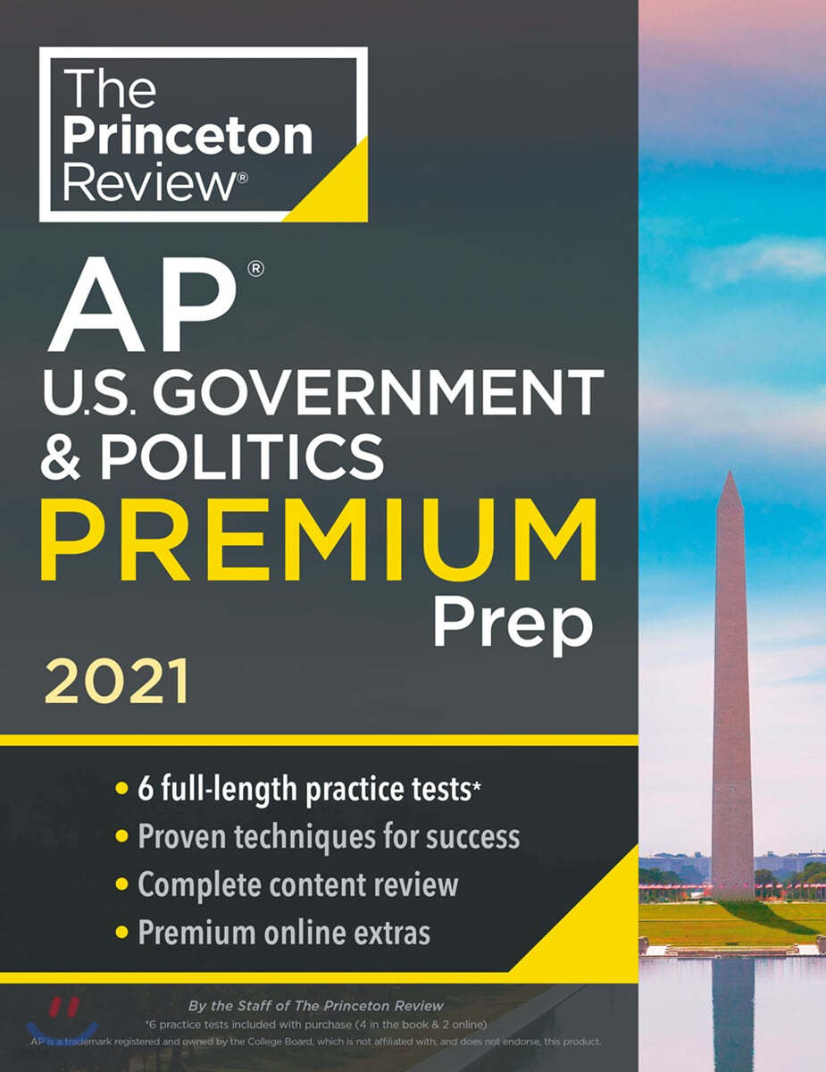 Princeton Review AP U.S. Government &amp; Politics Premium Prep, 2021: 6 Practice Tests + Complete Content Review + Strategies &amp; Techniques