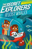 The Secret Explorers and the Lost Whales