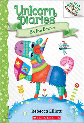 Unicorn Diaries #3 : Bo the Brave (A Branches Book)