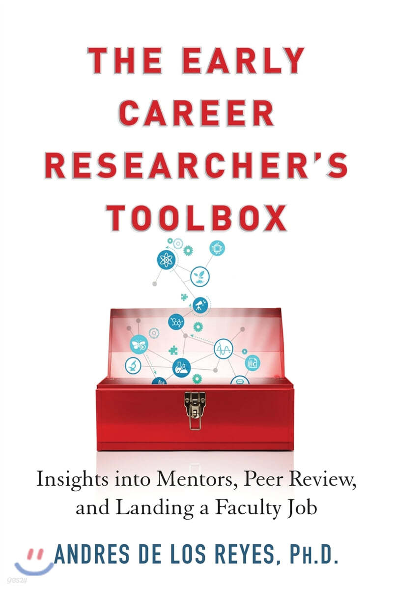 The Early Career Researcher&#39;s Toolbox: Insights Into Mentors, Peer Review, and Landing a Faculty Job