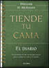Tiende Tu Cama: El Diario / Make Your Bed: A Daily Journal