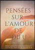 Pensees sur l'amour de Dieu: Le livre du Cantique des Cantiques commente par Sainte Therese d'Avila
