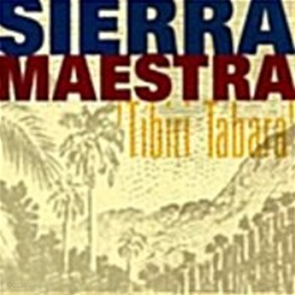 [미개봉] Sierra Maestra / Tibiri Tabara (수입)