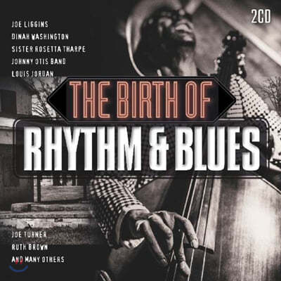 초기 리듬 앤 블루스 히트곡 모음집 (The Birth of Rhythm & Blues)