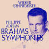 Philippe Jordan 브람스: 교향곡 전곡 - 필리프 조르당 (Brahms: Symphonies Nos.1-4)