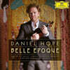 Daniel Hope 다니엘 호프가 연주하는 벨 에포크 시대의 바이올린 소품집 (Belle Epoque)