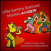 Little Sammy Samurai Masters Anger: A Children's Picture Book About Anger Management and Emotions