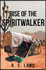 Rise of the Spiritwalker