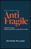 Becoming AntiFragile: Learning to Thrive through Disruption, Challenge and Change