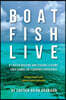 Boat Fish Live: #1 Rated Boating and Fishing Lessons, 100% Hands-On Experience