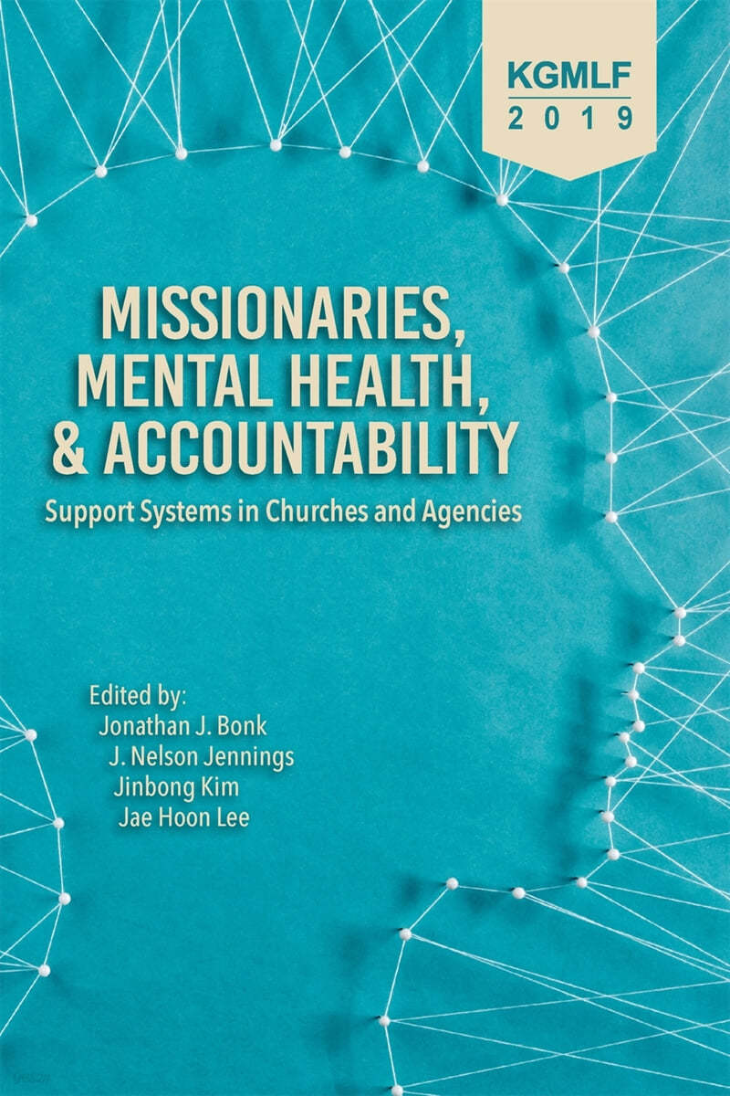 Missionaries, Mental Health, and Accountability:: Support Systems in Churches and Agencies