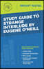 Study Guide to Strange Interlude by Eugene O'Neill