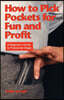 How to Pick Pockets for Fun and Profit: A Magician's Guide to Pickpocket Magic
