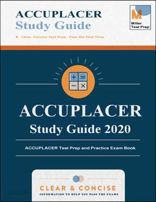 ACCUPLACER Study Guide: ACCUPLACER Test Prep and Practice Exam Book