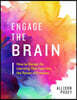 Engage the Brain: How to Design for Learning That Taps Into the Power of Emotion