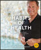Dr. A's Habits of Health: The Path to Permanent Weight Control and Optimal Health