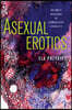 Asexual Erotics: Intimate Readings of Compulsory Sexuality