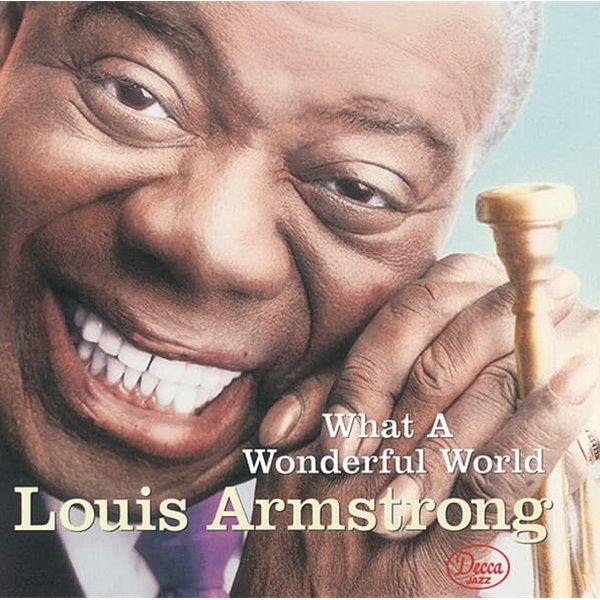 Louis Armstrong(루이 암스트롱) - What A Wonderful World