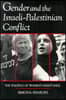 Gender and the Israeli-Palestinian Conflict: The Politics of Women's Resistance