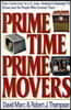 Prime Time, Prime Movers: From I Love Lucy to L.A. Law America's Greatest TV Shows and the People Who Created Them