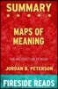 Summary of Maps of Meaning: The Architecture of Belief by Jordan B. Peterson: Fireside Reads