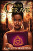 The Bliss of the Grave: A Brothers of the Dark Veil Novel