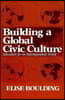 Building a Global Civic Culture: Education for an Interdependent World