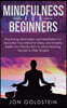 Mindfulness for Beginners: Practicing Minimalism and Meditation to Declutter Your Mind for Stress and Anxiety Relief: An Introduction to Mind Hac