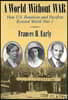 A World Without War: How U.S. Feminists and Pacifists Resisted World War I