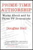 Prime-Time Authorship: Works about and by Three TV Dramatists