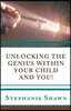 Unlocking the Genius Within Your Child and You!