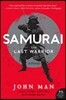 Samurai: The Last Warrior: A History