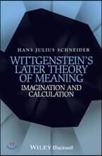 Wittgenstein's Later Theory of Meaning