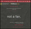 Not a Fan