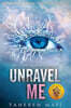 Unravel Me