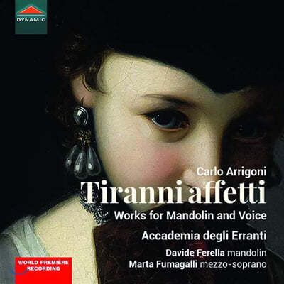 Accademia degli Erranti 아리고니: 만돌린과 목소리를 위한 작품 모음집 (Arrigoni: Tiranni Affetti)