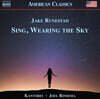 Kantorei 루네스태드: 합창 음악 (Jake Runestad: Sing, Wearing the Sky)