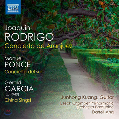 Junhong Kuang 로드리고: 아란후에스 협주곡 외 (Joaquin Rodrigo: Concierto de Aranjuez / Ponce: Concierto del sur / Gerald Garcia: China Sings!)