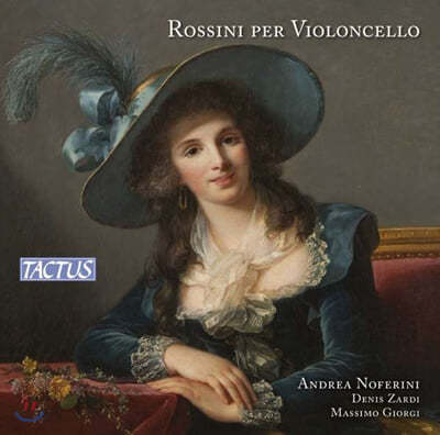 Andrea Noferini 첼로를 위한 로시니 (Rossini: Per Violoncello)