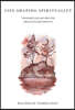 Life Shaping Spirituality: Treasures Old and New for Reflection and Growth