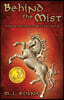 Behind the Mist: Book One of The Mist Trilogy