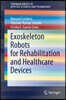 Exoskeleton Robots for Rehabilitation and Healthcare Devices