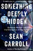 Something Deeply Hidden