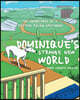 Dominique's Strange New World: The Adventures of a Retired Racing Greyhound